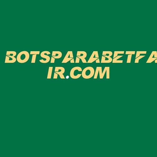 Logo da BOTSPARABETFAIR